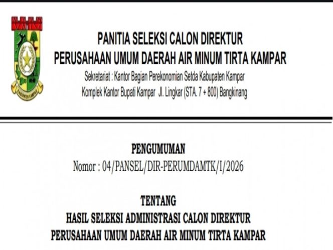 
					Berikut Enam Calon Direktur Perumdam Tirta Kampar Lolos Seleksi Administrasi